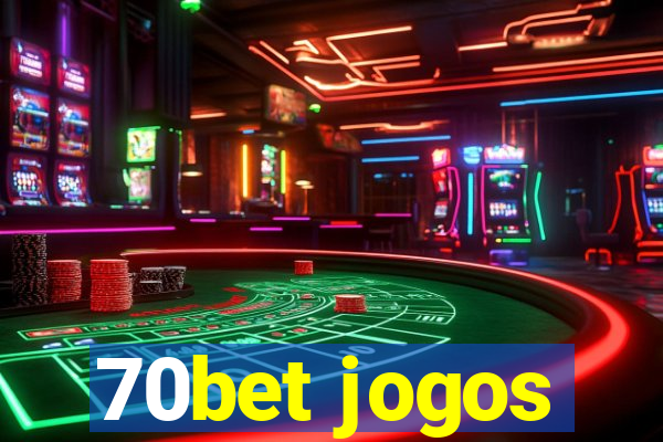 70bet jogos